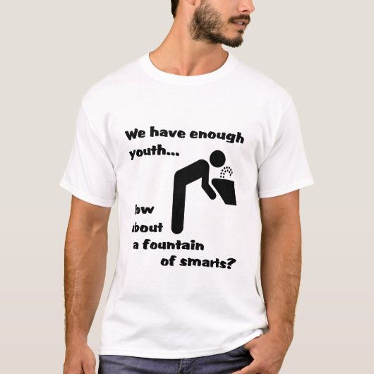 Fontein van Slimheid Grappig T-Shirt Humor (Voorkant)