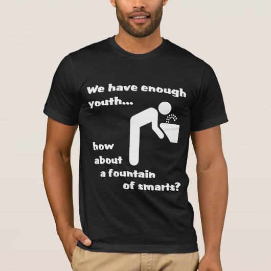 Fontein van Slimme Grappige T-Shirt Humor (Voorkant)