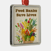 Food Banks Save Lives Metalen Ornament (Rechts)