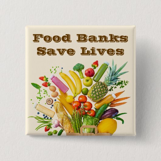 Food Banks Save Lives Vierkante Button 5,1 Cm (Voorkant)