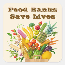 Food Banks Save Lives Vierkante Sticker