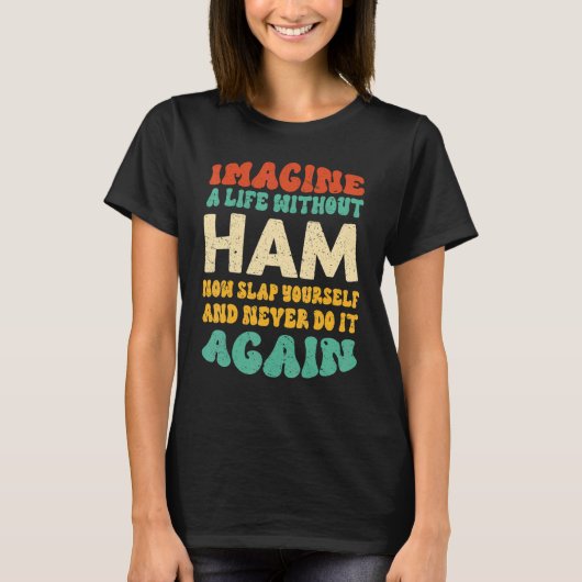 Food Ham offerte voor ham T-shirt (Voorkant)
