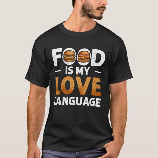Food Is My Love Language Cheeseburger Gourmet Exec T-shirt (Voorkant)