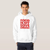 Food is My Love Language Hoodie (Voorkant volledig)