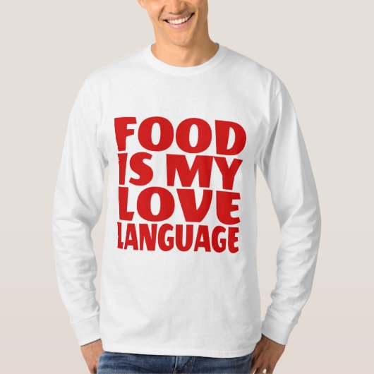 Food is My Love Language T-shirt (Voorkant)