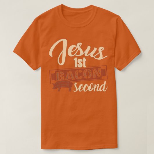 Food Lover Pun Jesus First Bacon T-shirt (Design voorkant)