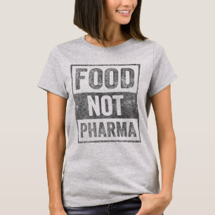 Food Pharma niet natuurlijke biologische voeding T-shirt