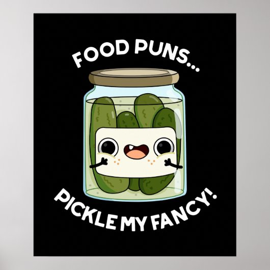Food Puns Pickle My Fancy Funny Food Pun Dark BG Poster (Voorkant)