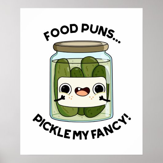Food Puns Pickle My Fancy Funny Food Pun Poster (Voorkant)