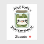 Food Puns Pickle My Fancy Funny Food Pun Sticker (Vel)