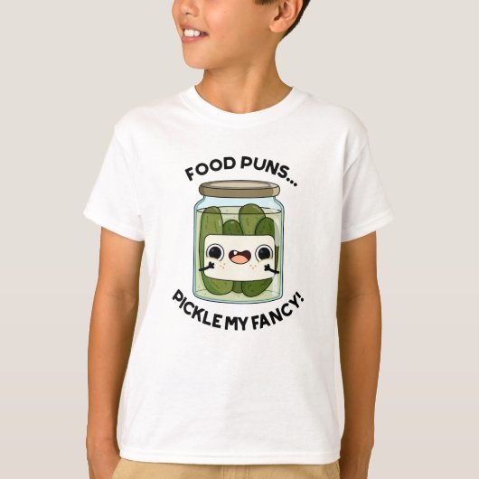 Food Puns Pickle My Fancy Funny Food Pun T-shirt (Voorkant)