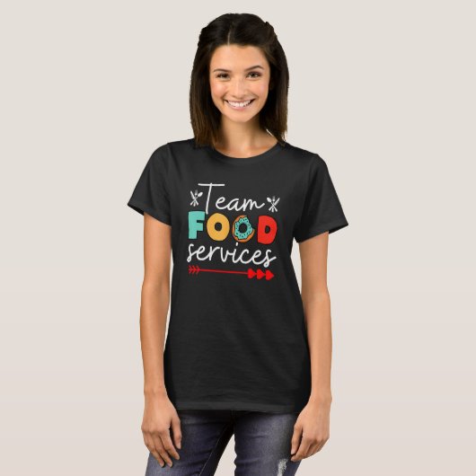 Food Services Team Helper School Admin Squad Cafet T-shirt (Voorkant volledig)