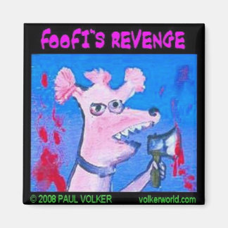 Foofi's Revenge $3.00 Magneet