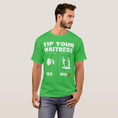 Fooi voor uw serveerster cadeau t-shirt (Voorkant volledig)