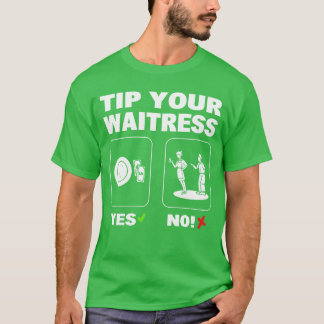 Fooi voor uw serveerster cadeau t-shirt
