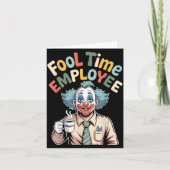 Fool Time Employee Funny Clown Office Humor Work J Kaart (Voorkant)