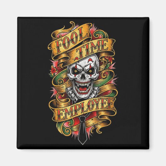 Fool Time Employee Funny Office Humor  Magneet (Voorkant)