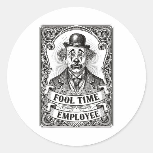 Fool Time Employee Funny Office Humor  Ronde Sticker (Voorkant)