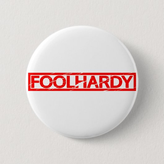 Foolhardy Stamp Ronde Button 5,7 Cm (Voorkant)