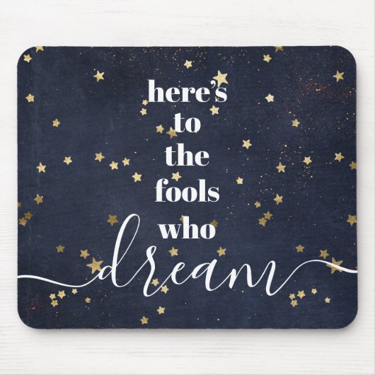 "Fools Who Dream" citeert "Gold Stars Typography N Muismat (Voorkant)