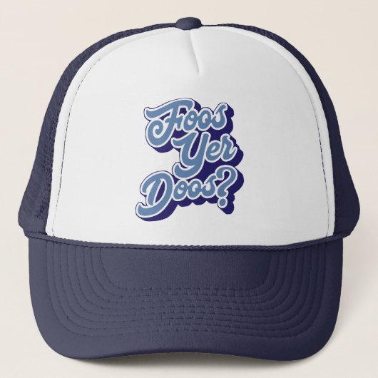 Foos Yer Doos, Doric Dialect Trucker Hat, Schots Pet (Voorkant)