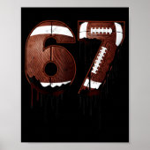 Football 67 Six Seven Funny Gen Alpha Meme Drip Poster (Voorkant)