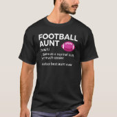 Football Aunt Definition Best Aunt Ever T-shirt (Voorkant)