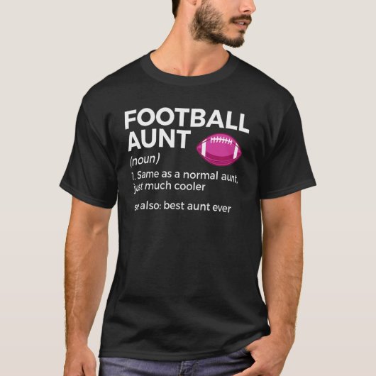 Football Aunt Definition Best Aunt Ever T-shirt (Voorkant)