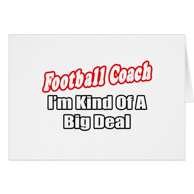 Football Coach...Big Deal (Voorkant Horizontaal)
