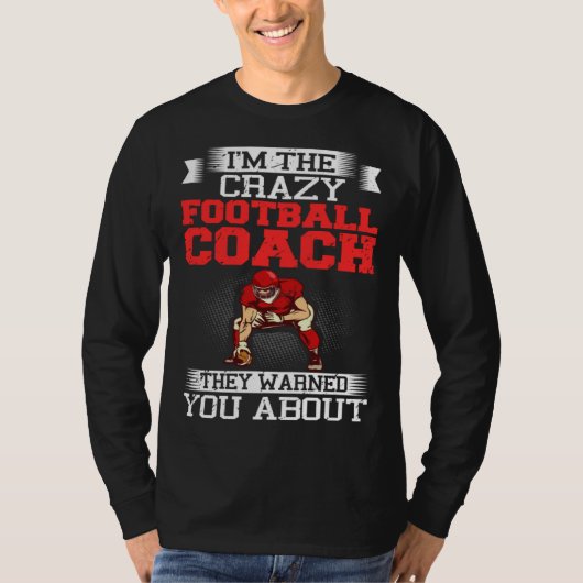 Football Coach Quotes Game Player Training Field   T-shirt (Voorkant)