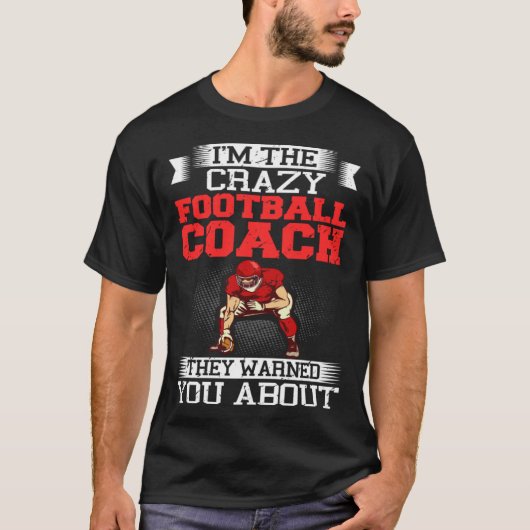 Football Coach Quotes Game Player Training Field T-shirt (Voorkant)