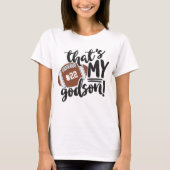 Football dat is mijn Godson Number Game Day T-shirt (Voorkant)