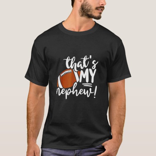 Football dat is mijn Nephew voor tante oom T-shirt (Voorkant)