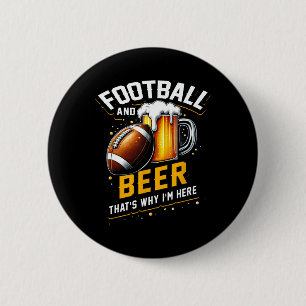 Football en bier, daarom ben ik hier te voet ronde button 5,7 cm