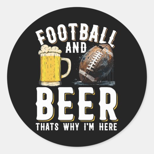Football en bier dat is waarom ik hier ben - Ameri Ronde Sticker (Voorkant)