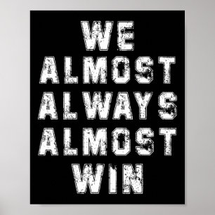 Football Fans Liefhebbers Grappige Retro We bijna  Poster