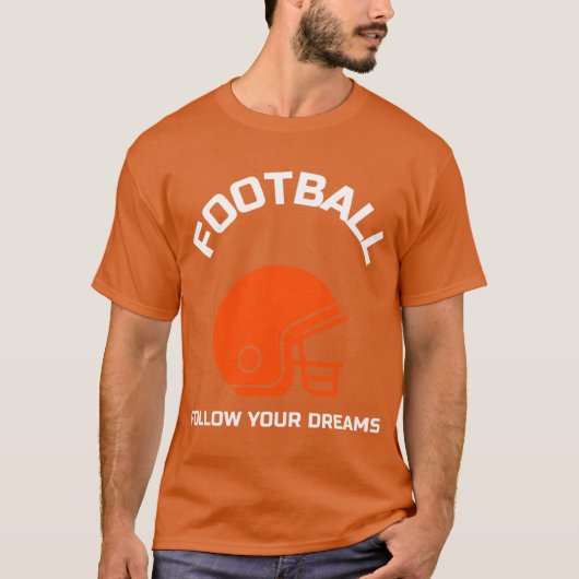 Football Follow Your Dreams T-shirt (Voorkant)