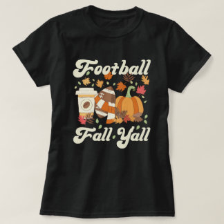 Football Herfst Y'all Koffie Pompoen Herfst T-shirt