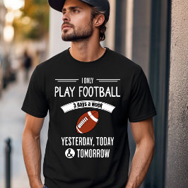Football Humor Player Design T-shirt