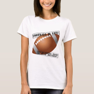 Football is het leven! Alles anders is slechts det T-shirt