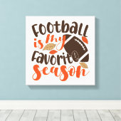 Football is mijn favoriete seizoen canvas afdruk (Insitu (Houten vloer))