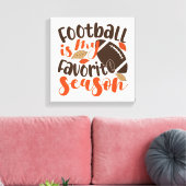 Football is mijn favoriete seizoen canvas afdruk (Insitu (Woonkamer))