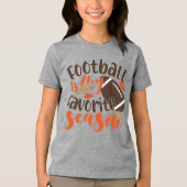 Football is mijn favoriete seizoen Tri-Blend shirt (Voorkant)