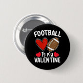 Football is mijn Valentijnsdag Sport Ronde Button 5,7 Cm (Voorkant /achterkant)