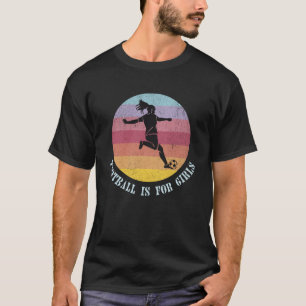 Football is voor meisjes atleet sport football Vin T-shirt