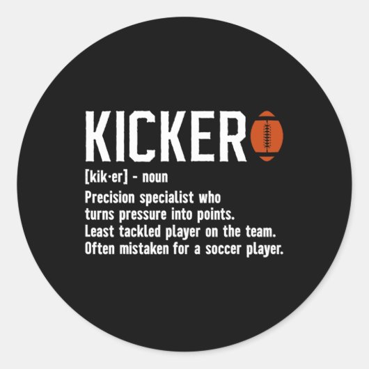 Football Kicker Definition Kicker Football Placeki Ronde Sticker (Voorkant)