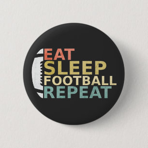 Football Lover Eat Sleep Football Herhalen Ronde Button 5,7 Cm