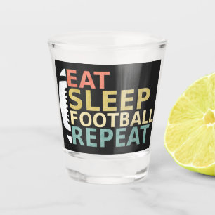 Football Lover Eat Sleep Football Herhalen Shot Glas
