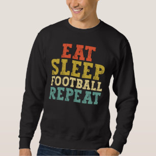 Football Lovers Eat Sleep Football Herhalen Trui