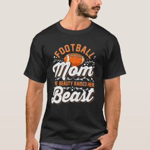 Football mam de beauty verhoogde haar beest T Shir T-shirt